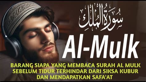 Barang Siapa Yang Membaca Surah Al Mulk Sebelum Tidur Terhindar Dari