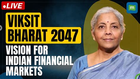 Finance Minister Nirmala Sitharaman On Vision For Indian Financial