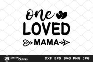 One Loved Mama Svg Graphic By Digital Crafts Creative Fabrica