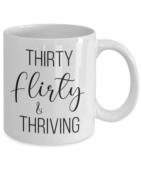 Thirty Flirty And Thriving 30th Birthday Mug Turning 30 Years Etsy In