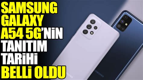 Samsung Galaxy A G Nin Tan T M Tarihi Ortaya Kt