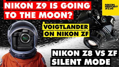 Nikon Z9 Is Going The MOON Z8 Vs ZF Silent Mode Voigtlander On ZF