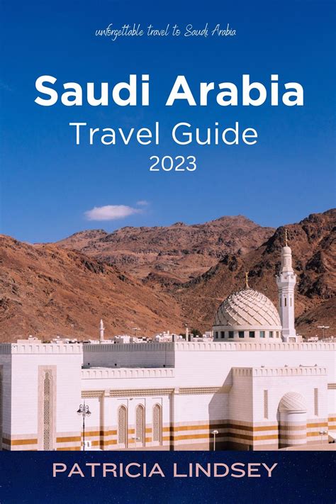 Saudi Arabia Travel Guide 2024 Ebook By Patricia Lindsey Epub Book