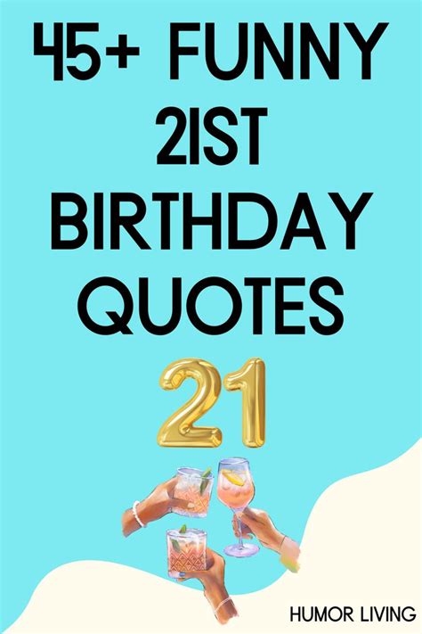 45 Funny 21st Birthday Quotes Humor Living