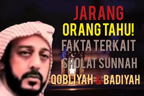 5 Fakta Sholat Sunnah Qobliyah Dan Badiyah Yang Jarang Orang Tahu