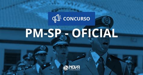 Concurso Pm Sp Aluno Oficial Último Dia De Inscrições Com 221 Vagas