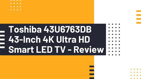 Toshiba U Db Inch K Ultra Hd Smart Led Tv Review Youtube