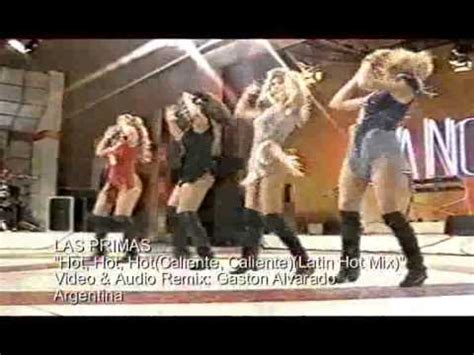 LAS PRIMAS Hot Hot Hot Caliente Caliente Latin Hot Mix YouTube