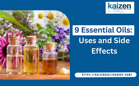 9 Essential Oils Uses And Side Effects Kaizen