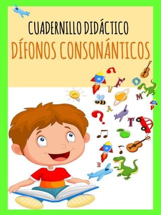 Cuadernillo Didactico De Difonos Consonanticos PDF