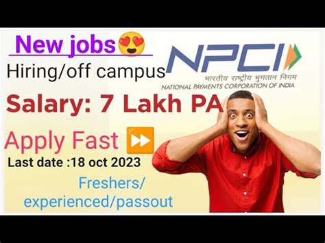 NPCI Recruitment Freshers Immediately Salary 7LPA NPCI Direct Off