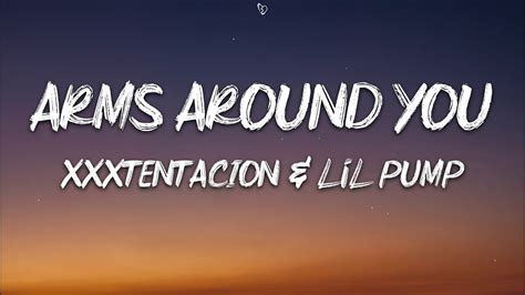 Xxxtentacion And Lil Pump Arms Around You Lyrics Ft Maluma And Swae