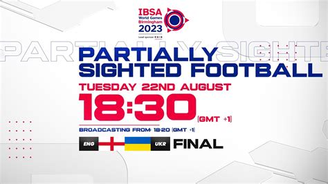 Partially Sighted Football England Vs Ukraine Final Ibsa World