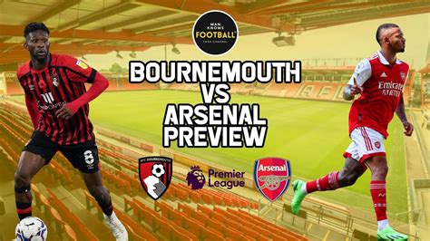 Bournemouth Vs Arsenal Preview Will Arsenal Make It Wins Out Of