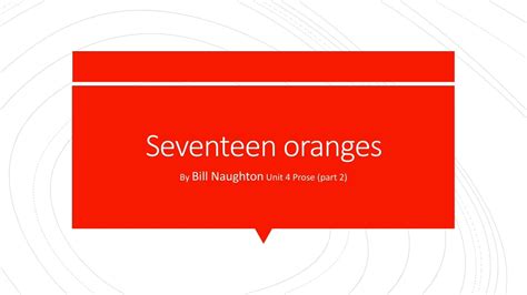 Th English Prose Seventeen Oranges Oranges Youtube