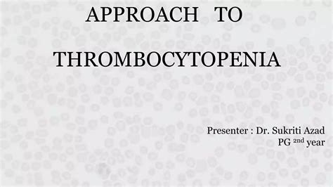 Approach to thrombocytopenia | PPT