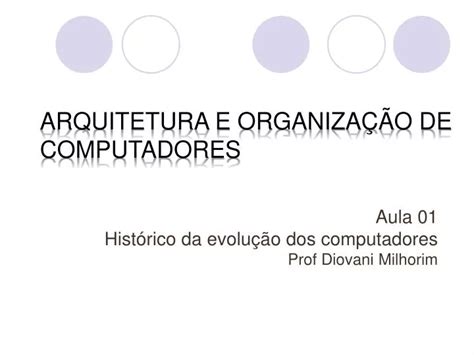 Ppt Arquitetura E Organiza O De Computadores Powerpoint Presentation