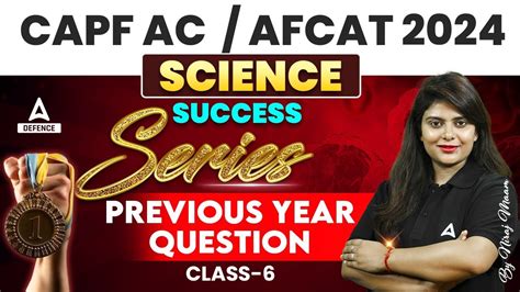 CAPF AC Afcat 2024 Science Success Series Science Previous Year