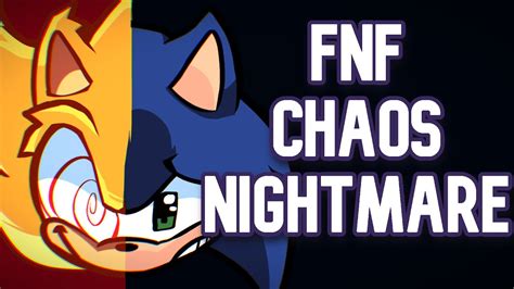 Fnf Sonic Chaos Nightmare Friday Night Funkin Mod Showcase Youtube