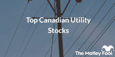 Top Canadian Utility Stocks Of 2023 The Motley Fool Canada