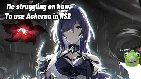 Hsr Noob Summons And Struggles To Use Acheron Honkai Star Rail Youtube