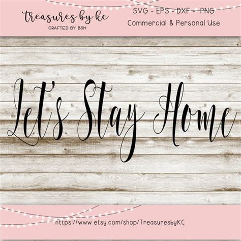 Lets Stay Home SVG File SVG Cricut Lets Stay Home File Cut Etsy