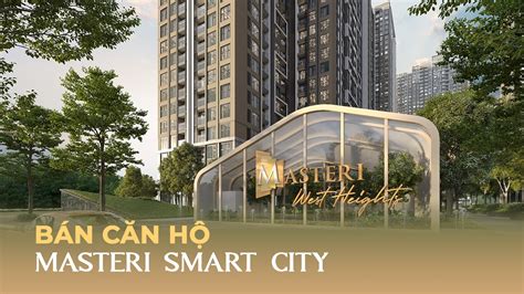 Bán căn hộ Masteri Smart City Trực tiếp CĐT Masteries