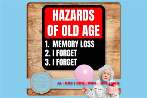 Hazards of Old Age Funny Birthday Sign Graphic by Caty Catherine ...