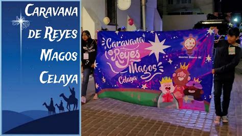 Caravana De Reyes Magos En Celaya Youtube