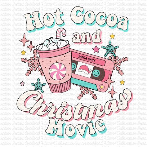 Hot Cocoa Christmas Movies Png Santa Baby Stanley Christmas Coffee Png Merry Christmas Png