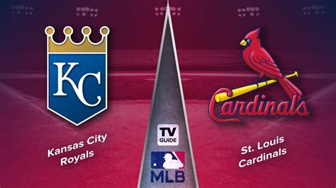 How To Watch Kansas City Royals Vs St Louis Cardinals Live On May 30