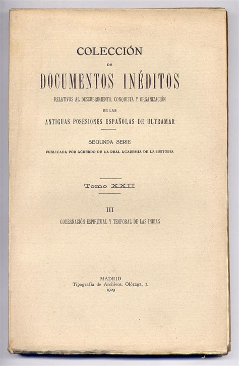 Colecci N De Documentos In Ditos Relativos Al Descubrimiento Conquista