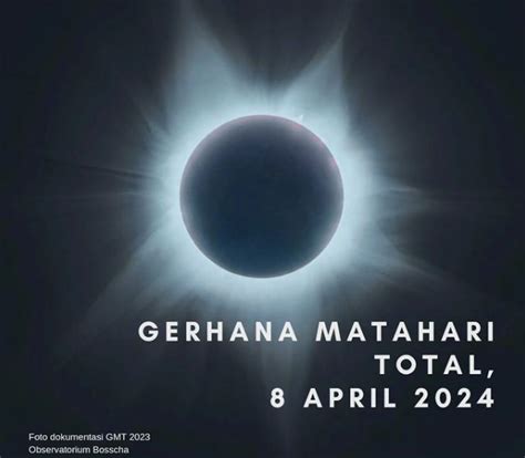 Gerhana Matahari Total 8 April 2024 Jelang Lebaran Ini Penjelasan