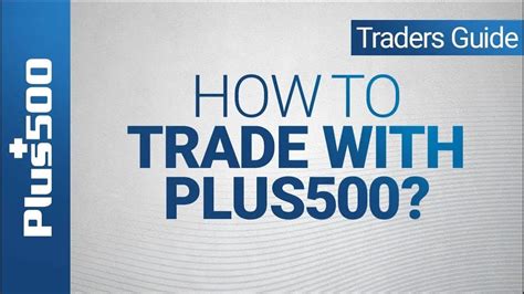 How To Trade With Plus500 Plus500 Traders Guide Eu Traders Youtube