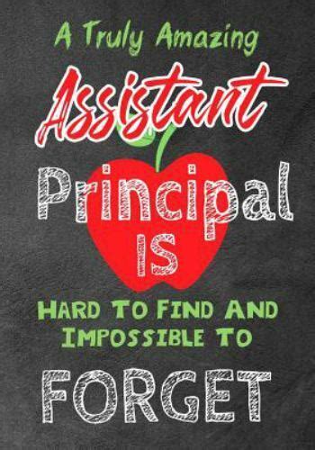 A Truly Amazing Assistant Principal Is Hard To Find And Impossible To Forget Perfect Year End