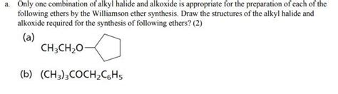 Solved A Only One Combination Of Alkyl Halide And Alkoxide Chegg