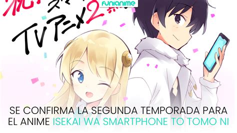 Total 99 Imagen Segunda Temporada Isekai Wa Smartphone Abzlocal Mx