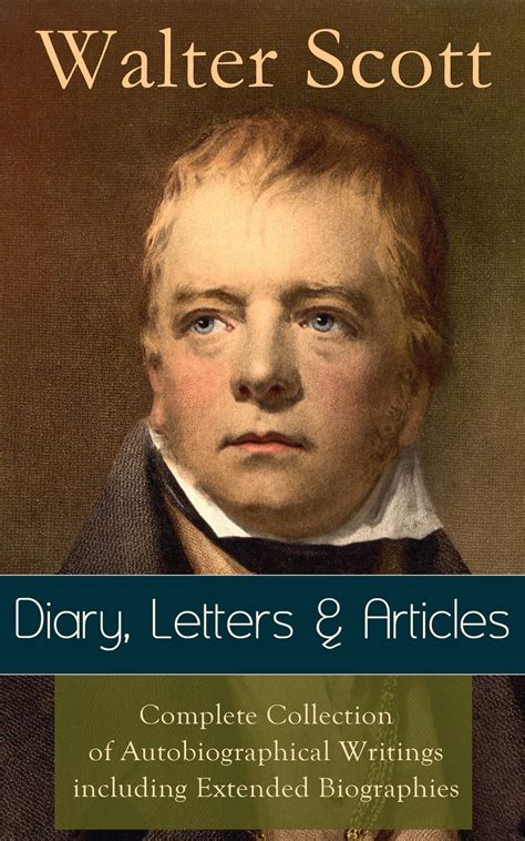 Sir Walter Scott Diary Letters And Articles Ebook By Walter Scott