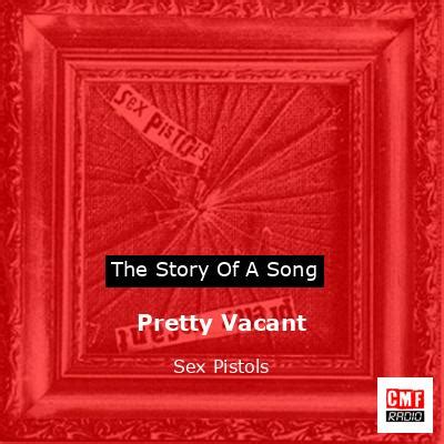 The Story And Meaning Of The Song Pretty Vacant Sex Pistols