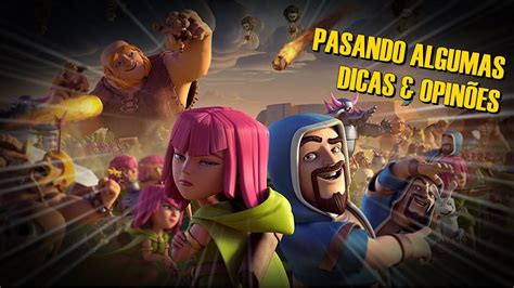 CLASH OF CLANS NOVA SÉRIE NO CANAL PASSANDO ALGUMAS DICAS YouTube