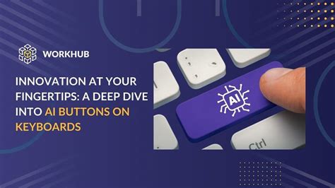Innovation at Your Fingertips: A Deep Dive into AI Button on Keyboard
