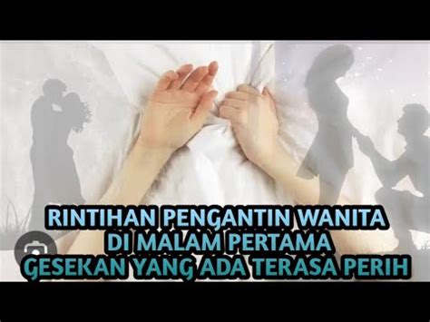 Rintihan Pengantin Baru Gesekan Yang Ada Membuat Perih Tak