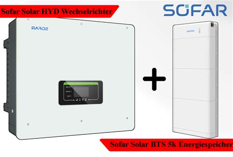 Sofar Solar Hybrid Wechselrichter HYD 5KW 20KW Batteriespeicher BTS