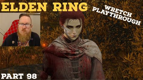 Elden Ring Wretch Playthrough Twitch Stream Part 98 Youtube