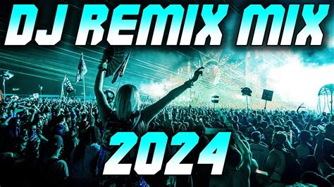 Dj Remix 2024 Mashups And Remixes Of Popular Songs 2024 Dj Disco