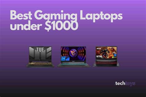 6 Best Gaming Laptop Under 1000 February 2023 The Techtoys