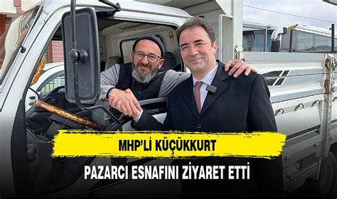 Mhp Li K Kkurt Pazarc Esnaf N Ziyaret Etti S Yaset Afyon