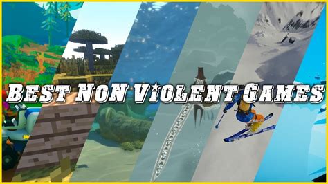 Best Non Violent Video Games For Some Peaceful Entertainment Youtube