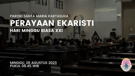 Perayaan Ekaristi Mingguan Minggu 27 Agustus 2023 Paroki Santa