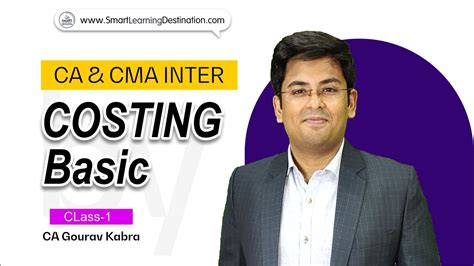 Ca Cma Inter Costing Basic Class By Ca Gourav Kabra Youtube